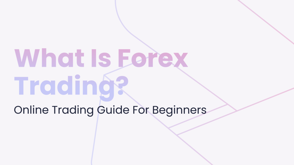 What is Forex Trading Featured Image